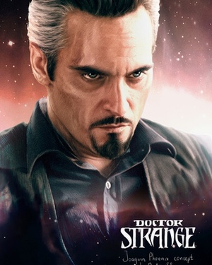 Fan Art of Joaquin Phoenix as DOCTOR STRANGE