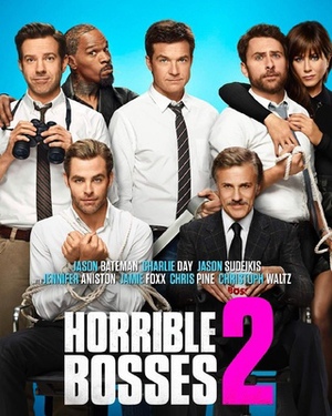 HORRIBLE BOSSES 2 - New Poster and Banner