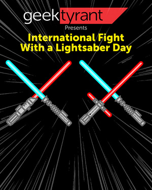 International Fight With a Lightsaber Day — #LightsaberFight