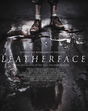 Movie Poster for LEATHERFACE, Which Offers us a Texas Chainsaw Origin 