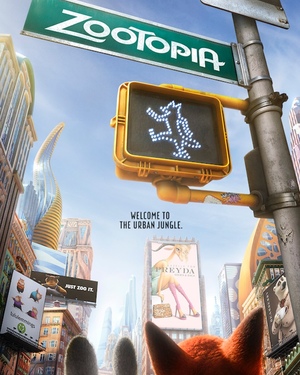 New Poster for Disney’s ZOOTOPIA - “Welcome to the Urban Jungle”