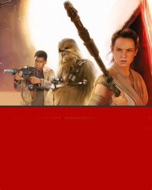 Promo Art for STAR WARS: THE FORCE AWAKENS with Finn, Rey, Chewie, and More