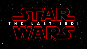STAR WARS: THE LAST JEDI Is the Official Title of EPISODE VIII