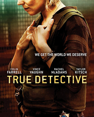 TRUE DETECTIVE Gets Character Posters For Season 2