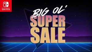 50 Games Go On Sale for Nintendo's Big Ol' Super Sale