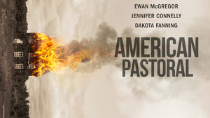 AMERICAN PASTORAL Trailer: Ewan McGregor's Directorial Debut Goes Dark