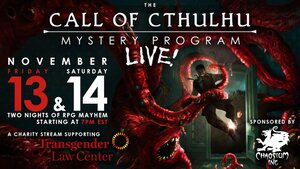 Chaosium and THE CALL OF CTHULHU MYSTERY PROGRAM Team Up for Charity Event This Weekend