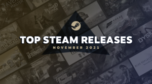 Check Out Steam's Top November 2021 Releases