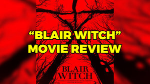 #CinematicLivesMatter: Ep. 38 — The Blair Witch Movie Review