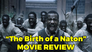 #CinematicLivesMatter: Ep. 42 — The Birth of a Nation Movie Review