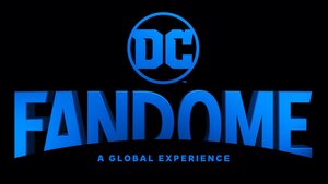 DC FanDome Event Officially Announced and It Will Tease THE BATMAN, ZACK SNYDER'S JUSTICE LEAGUE, THE SUICIDE SQUAD, and More