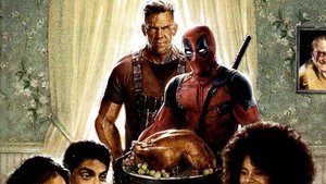 DEADPOOL 2 Poster Brings Together The Whole Gang For Thanksgiving Dinner