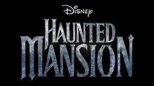 Disney's HAUNTED MANSION Movie Gets a New Release Date