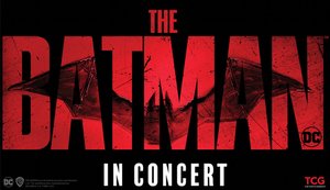 Enjoy THE BATMAN with a Live Symphony as DC Launches New DC In Concert Event Series