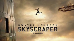 First Poster and Trailer Tease Released For Dwayne Johnson's SKYSCRAPER