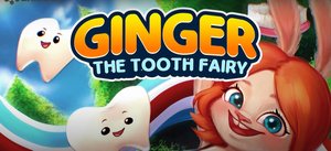 GINGER-THE TOOTH FAIRY Designed to Be Fun and Educational for Kids