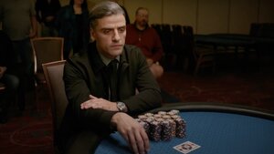 Great Trailer For Oscar Isaac's Upcoming Gambling Drama THE CARD COUNTER