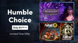 Humble Choice Members Get PATHFINDER: WRATH OF THE RIGHTEOUS, FALLOUT, and More in February