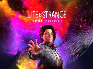 LIFE IS STRANGE: TRUE COLORS On Nintendo Switch Digitally Now