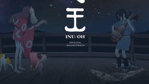 Listen to the Soundtrack to the New Anime Film INU-OH Now