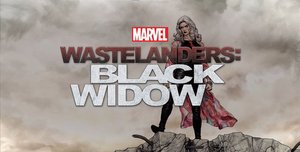 MARVEL'S WASTELANDERS: BLACK WIDOW Podcast Coming Out January 10