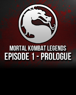 MORTAL KOMBAT LEGENDS: HISTORY OF BLOOD - Episode 1 - Prologue