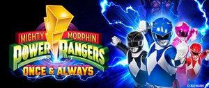 Netflix and Hasbro Release New MIGHTY MORPHIN POWER RANGERS: ONCE & ALWAYS Key Art