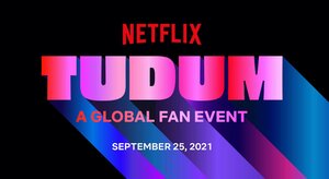 Netflix Announces TUDUM Fan Event Titled Taking Place Tomorrow; STRANGER THINGS 4 Teased in Promo