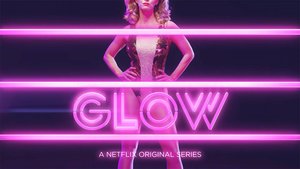 New Featurette For GLOW Features A Behind The Scenes Look At The Show