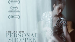 PERSONAL SHOPPER Trailer: Kristen Stewart Gets the Fright of Her Life