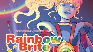 RAINBOW BRITE is Making a Big Comeback in Comic Book Form