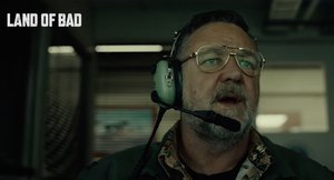 Red-Band Trailer For Russell Crowe's LAND OF BAD Action Thriller