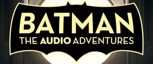 Release Date and Poster Released for HBO Max Original Podcast BATMAN: THE AUDIO ADVENTURES