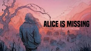 Review: ALICE IS MISSING is Very Intense and Extremely Amazing