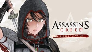 Review: ASSASSIN'S CREED: BLADE OF SHAO JUN Volume 1 Is a Fun Start to Another ASSASSIN'S CREED Story