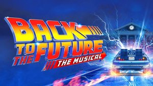 Review: BACK TO THE FUTURE: THE MUSICAL is Really Weird