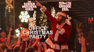 Screen Watchers Guild: Ep. 280 — OFFICE CHRISTMAS PARTY