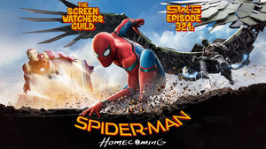 Screen Watchers Guild: Ep. 321 — Spider-Man: Homecoming