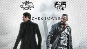 Screen Watchers Guild: Ep. 327 — The Dark Tower