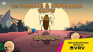 Season 4 of THE CYANIDE & HAPPINESS SHOW Will Air on VRV