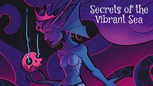 SECRETS OF THE VIBRANT SEA is a Solo Tabletop RPG Now Available to Back on Kickstarter