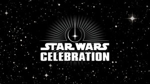 STAR WARS CELEBRATION 2022 Dates Have Been Moved Up