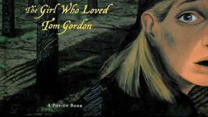 Stephen King's THE GIRL WHO LOVED TOM GORDON Is Getting a Film Adaptation From the Producers of IT