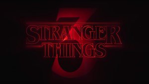 STRANGER THINGS Season 3 Titles Reveled in New Promo Video