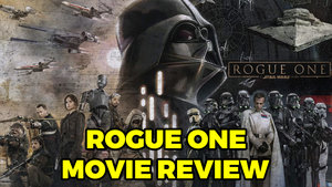 Stuff For Movie Buffs: Ep. 51 — ROGUE ONE Review