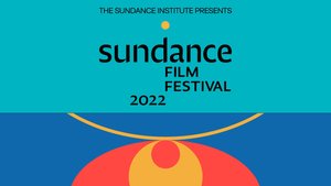 Sundance Film Festival 2022 Full Film Lineup Announced