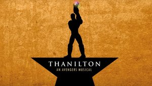 Thanos is Not Throwing Away His Snap in Fun AVENGERS: INFINITY WAR and HAMILTON Parody