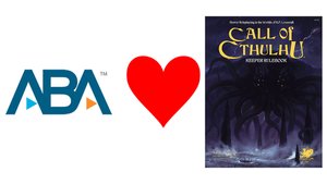 The American Bar Association States That CALL OF CTHULHU is Its TTRPG of Choice