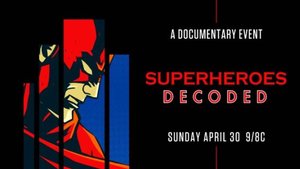 The History of Comics Will Be Explored in History Channel's SUPERHEROES DECODED Special