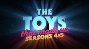 THE TOYS THAT MADE US Returns for Season 5 and 6 and Here Are the Toy Brands They'll Cover! 